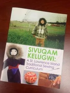 A Journey To What Matters- Sivuqam Kelugwi: A St. Lawrence Island Traditional Sewing Curriculum